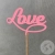 Топпер для цветов "Love" розовый