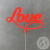 Топпер для цветов "Love" красный в магазине Цветы Планеты Топпер для цветов "Love" красный